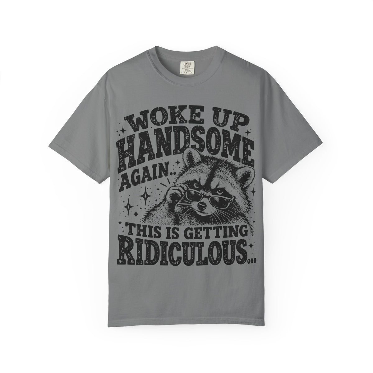 Woke Up Handsome Again T-Shirt