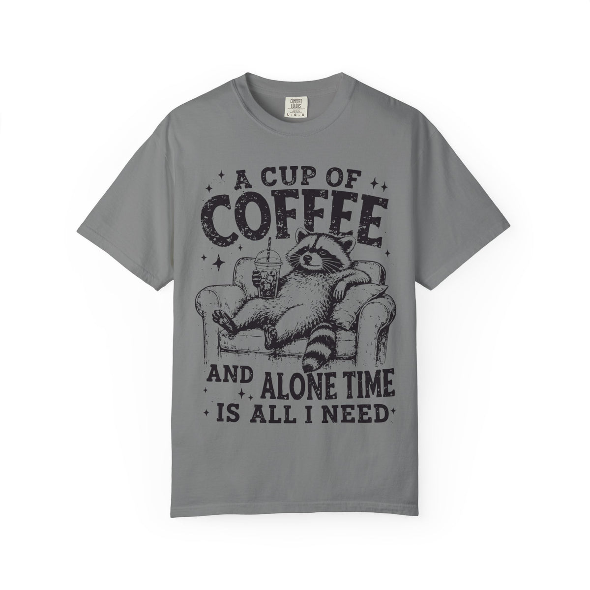 A Cup Of Coffee And Alone Time Is All I Need Raccoon T-Shirt