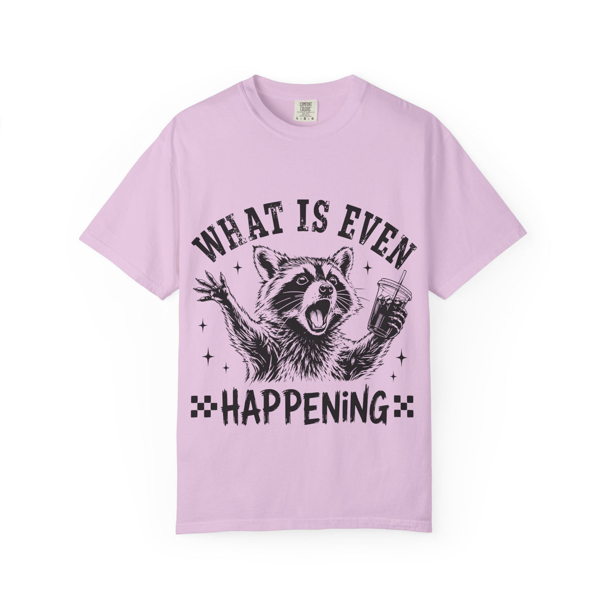 What is Even Happening Raccoon Funny T-Shirt
