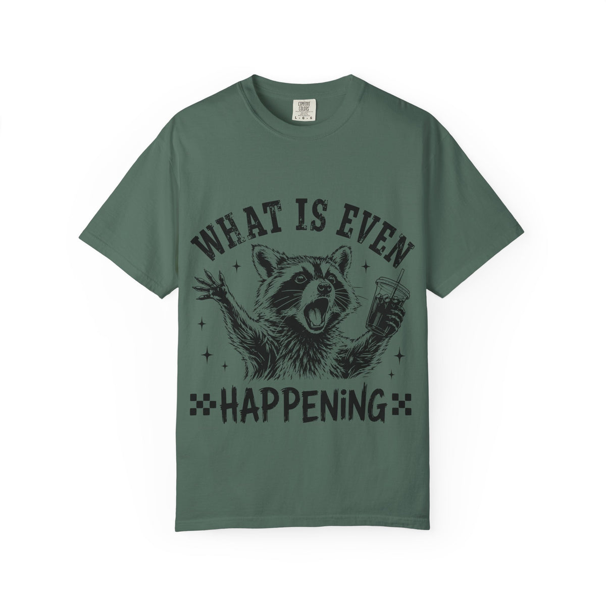 What is Even Happening Raccoon Funny T-Shirt