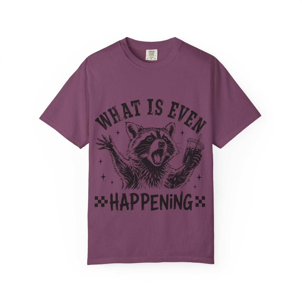 What is Even Happening Raccoon Funny T-Shirt