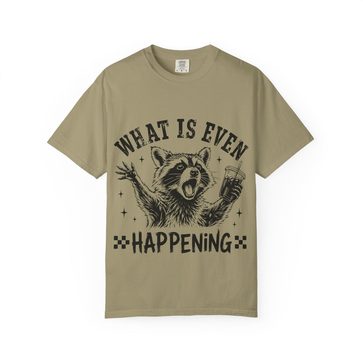 What is Even Happening Raccoon Funny T-Shirt