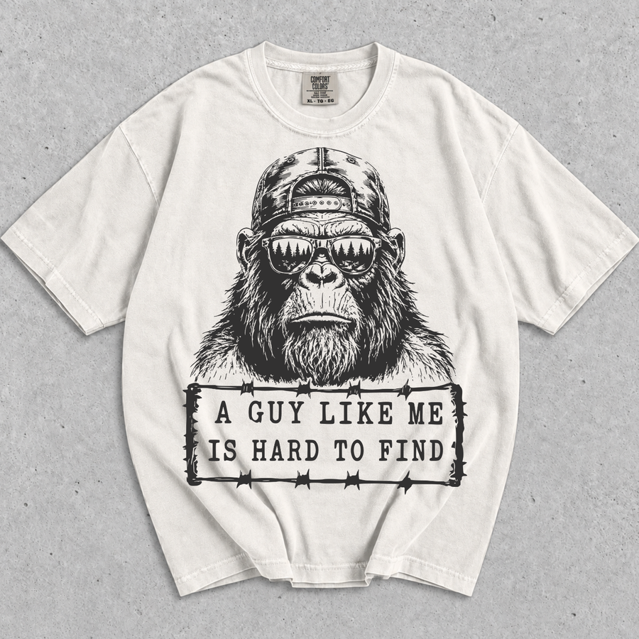 'A Guy Like Me Is Hard to Find' BigFoot T-Shirt