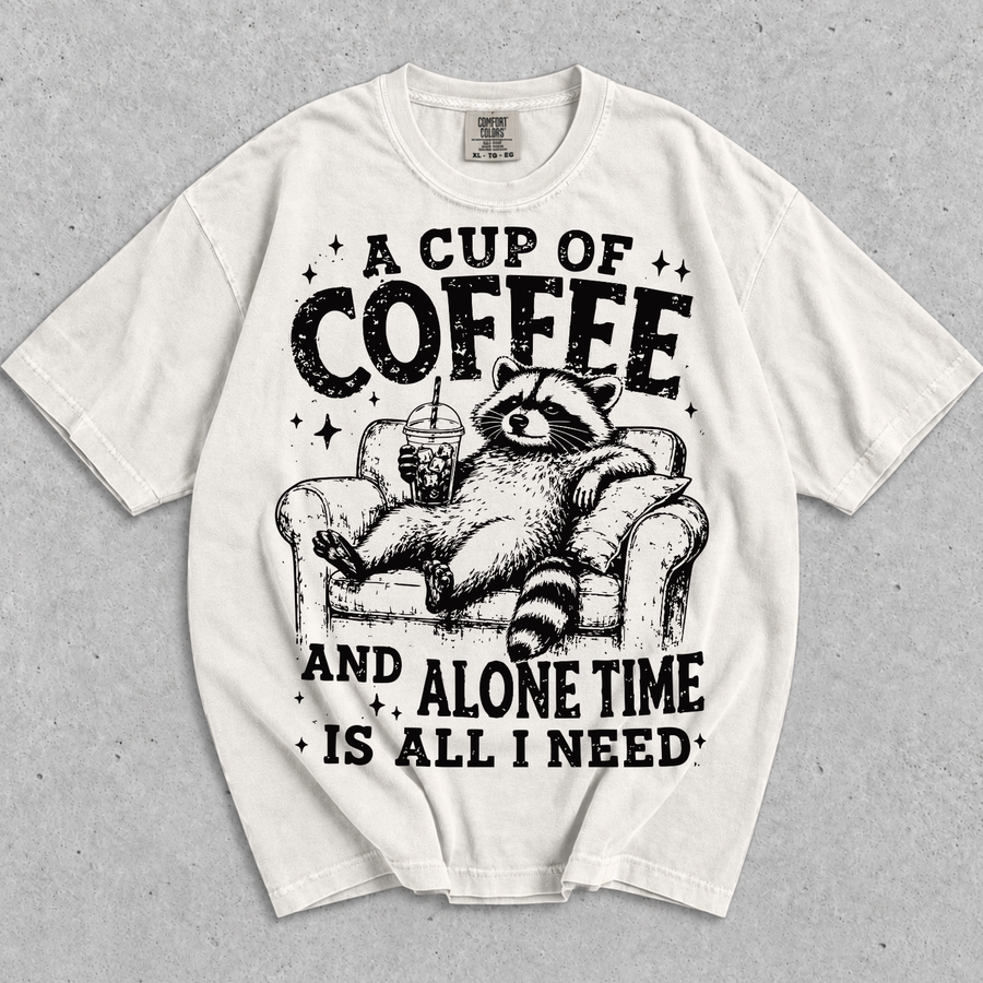 A Cup Of Coffee And Alone Time Is All I Need Raccoon T-Shirt