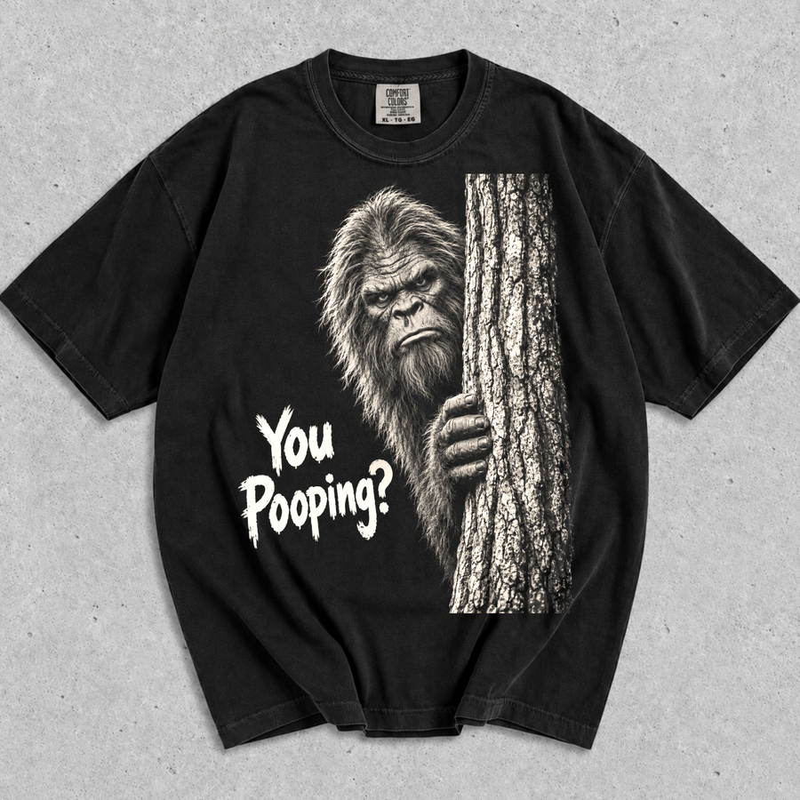 You Poopin Bigfoot Sasquatch T-Shirt