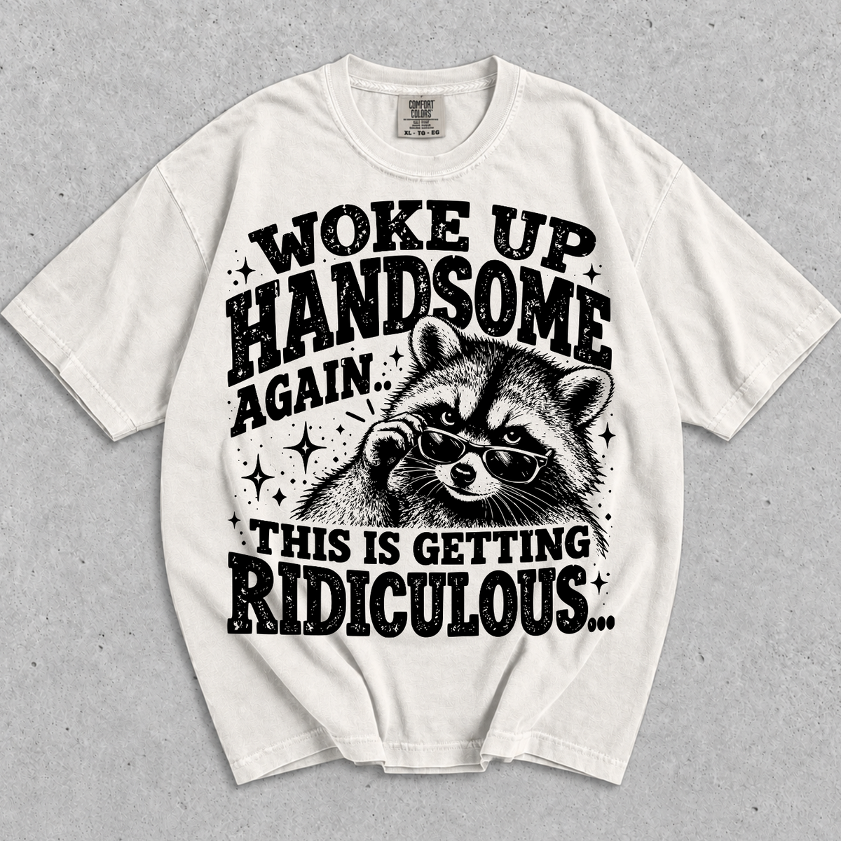 Woke Up Handsome Again T-Shirt
