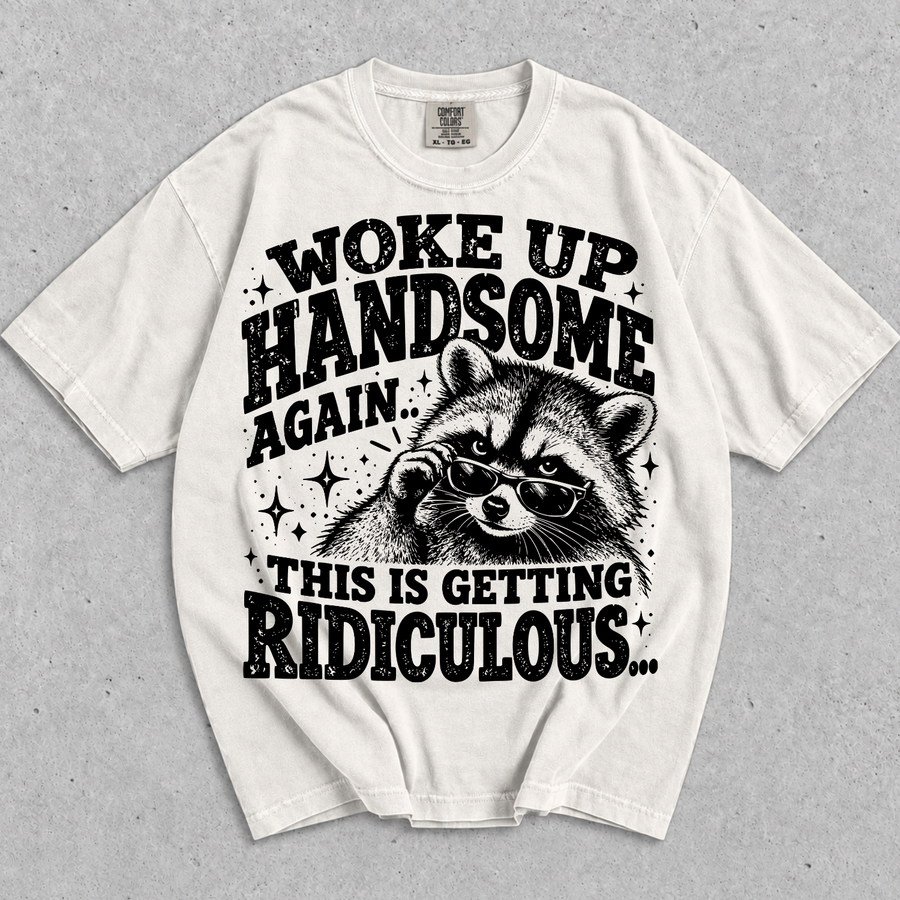 Woke Up Handsome Again T-Shirt