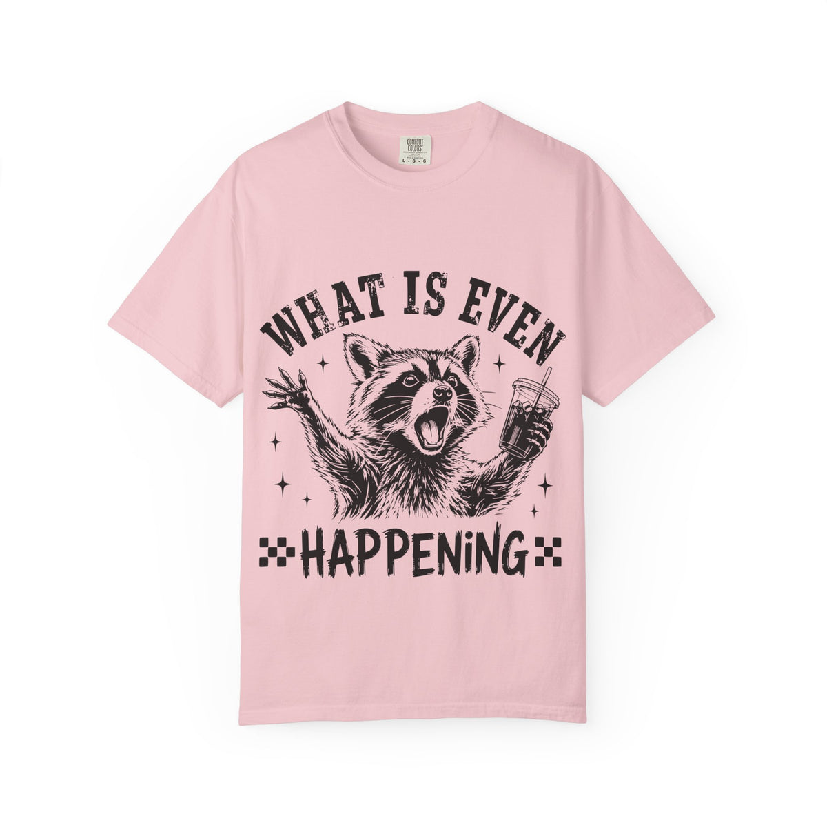 What is Even Happening Raccoon Funny T-Shirt