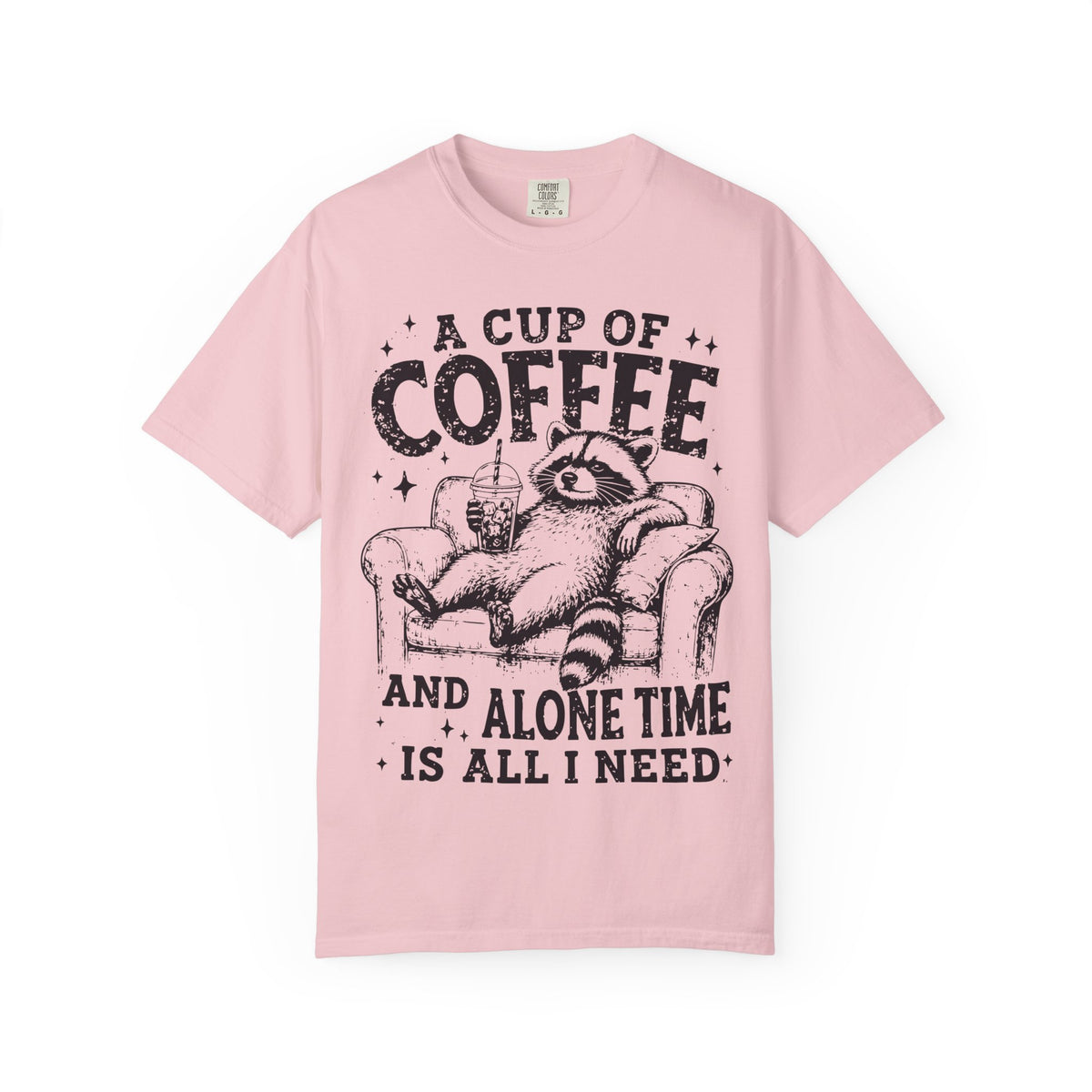 A Cup Of Coffee And Alone Time Is All I Need Raccoon T-Shirt