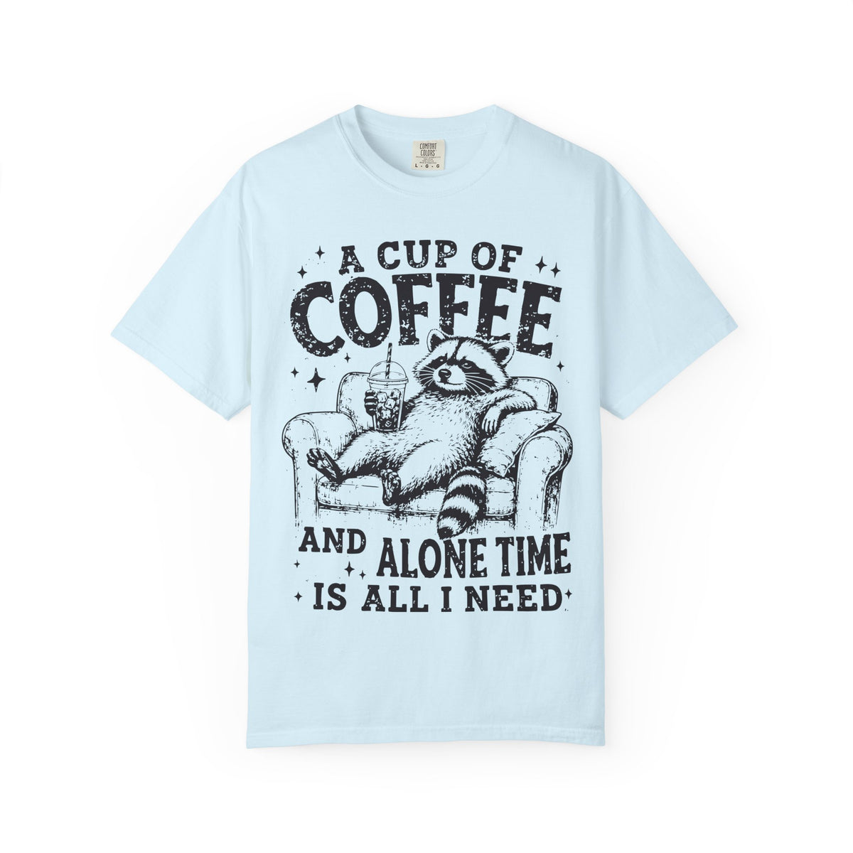 A Cup Of Coffee And Alone Time Is All I Need Raccoon T-Shirt