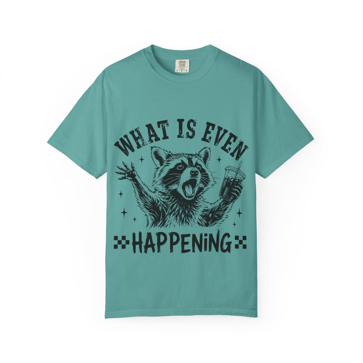 What is Even Happening Raccoon Funny T-Shirt
