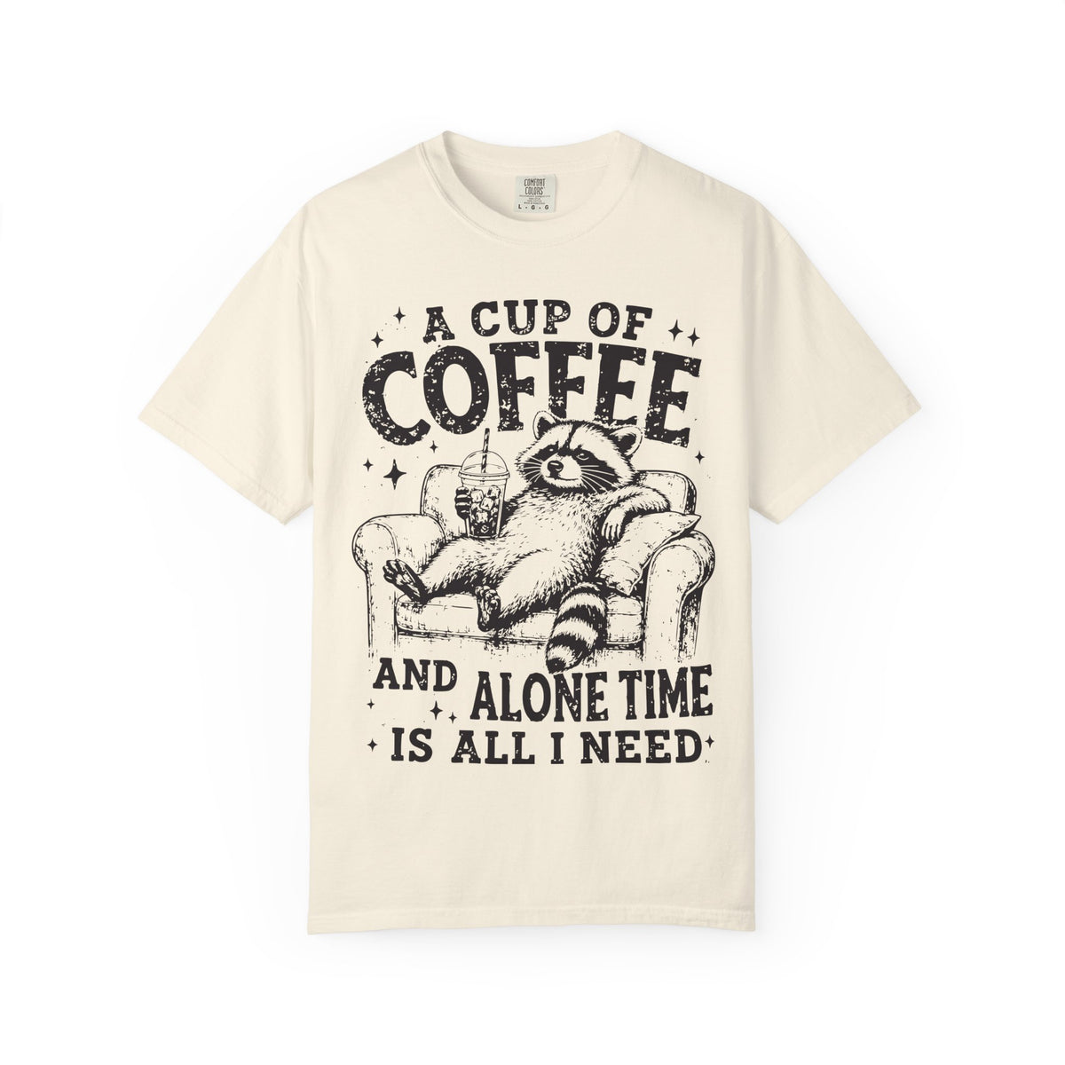 A Cup Of Coffee And Alone Time Is All I Need Raccoon T-Shirt
