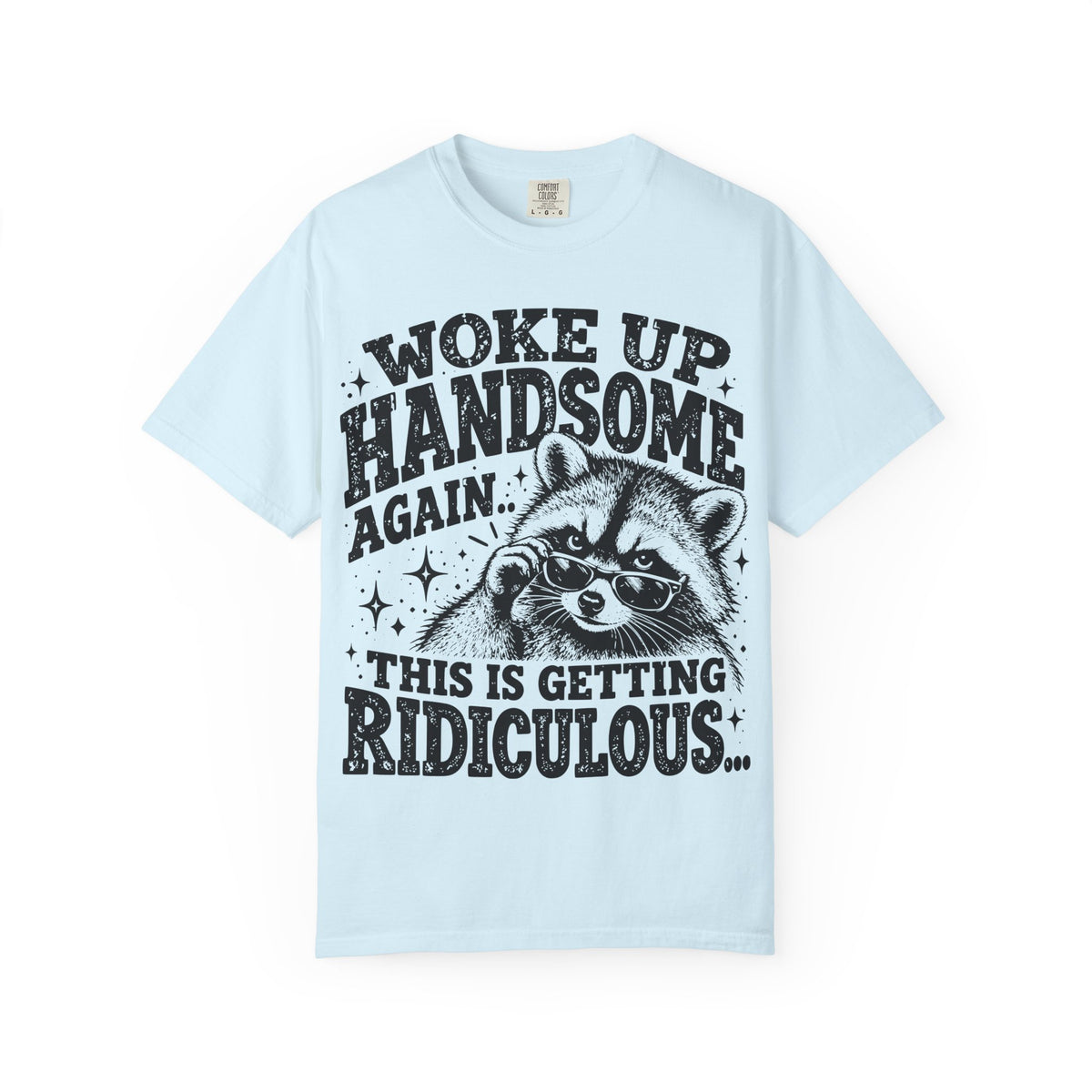 Woke Up Handsome Again T-Shirt